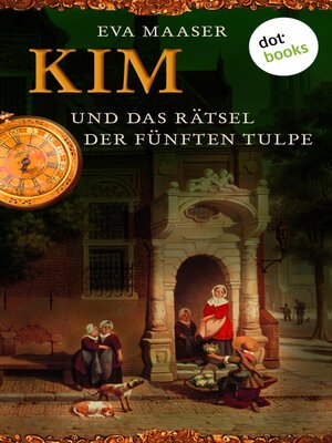 cover image of Kim und das Rätsel der fünften Tulpe--Band 3